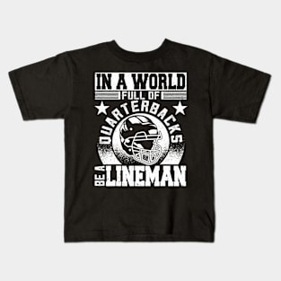 in a world full of be a lineman Kids T-Shirt